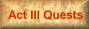 Act III Quests