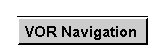 VOR Navigation Button