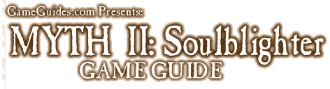 GameGuides.com Presents Myth II: Soulblighter Game Guide